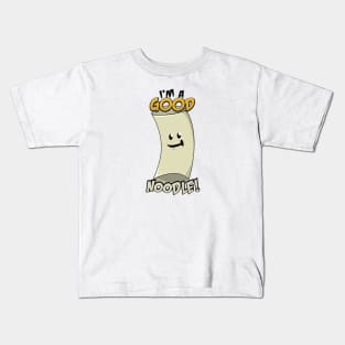 I'm a Good Noodle! Kids T-Shirt